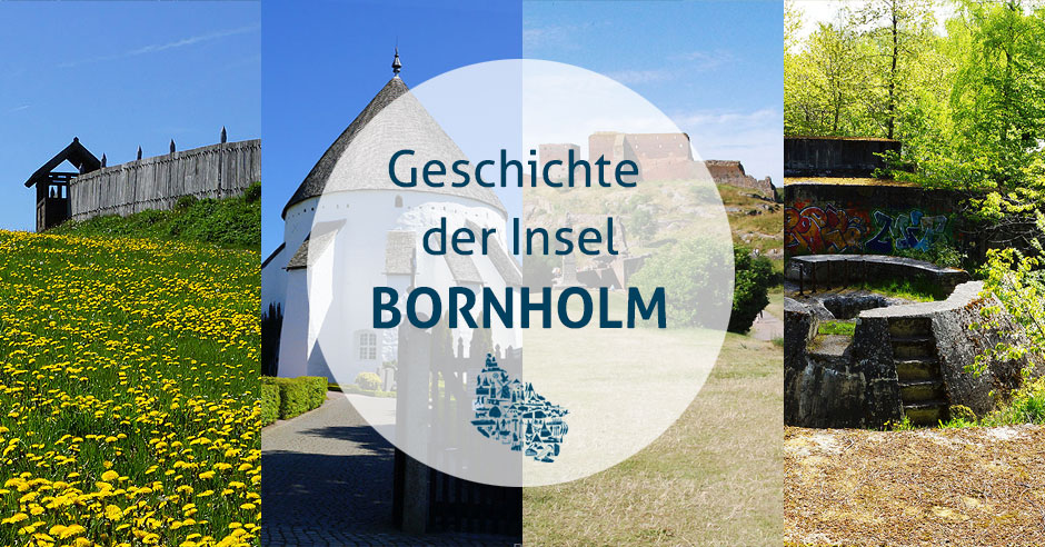 Bornholms Geschichte - Historie der daenischen Insel Bornholm